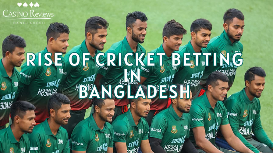 Rise Of Cricket Betting In Bangladesh